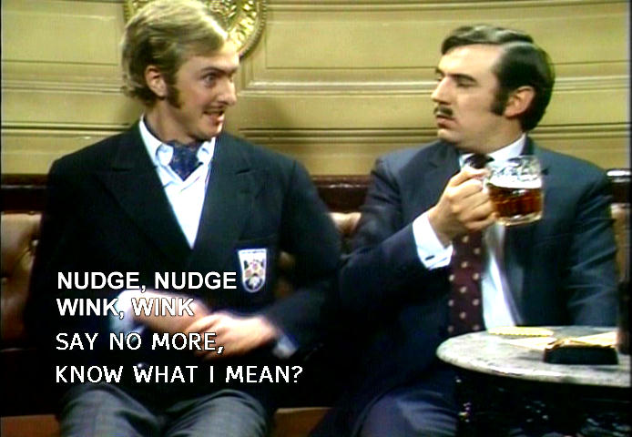 [Image: nudge-nudge-monty-python-105.jpg]